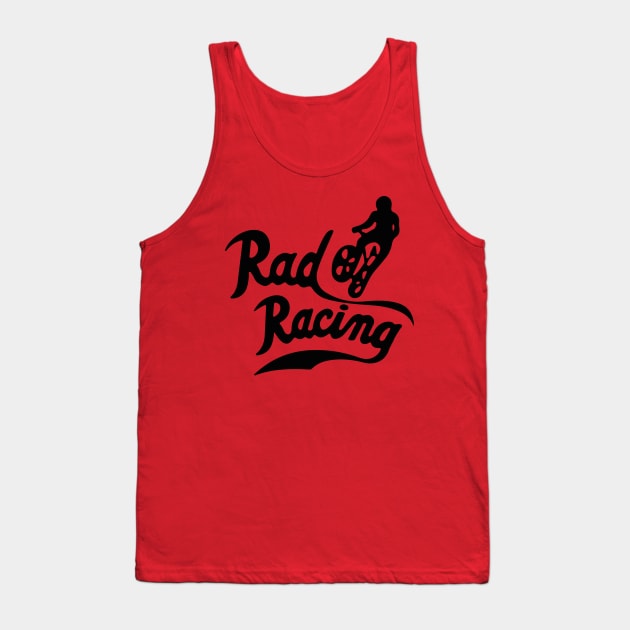 Rad Racing Tank Top by triggerleo